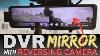 Installing A Rearview Mirror Dvr Dash Cam With Reversing Camera Yantop E Ace A 45